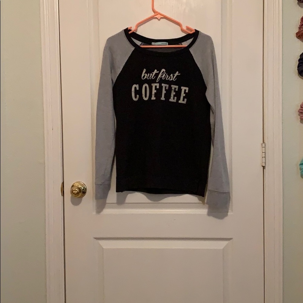 but first coffee sweatshirt!